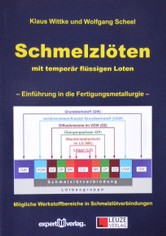 16: Schmelzlöten mit temporär flüssigen Loten: Einführung in die Fertigungsmetallurgie von K. Wittke und W. Scheel